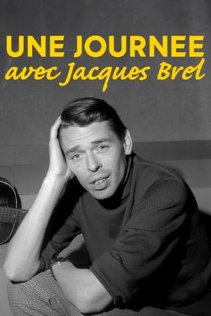 Une journée avec Jacques Brel's poster