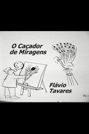 O Caçador de Miragens: Flávio Tavares's poster