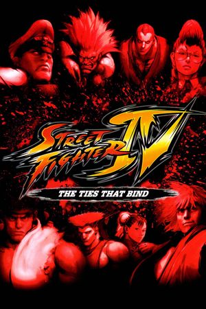 Street Fighter IV: The Ties That Bind's poster