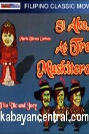 Si Ako at ang tres muskiteros!'s poster