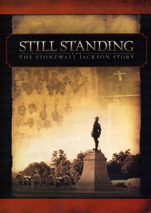 Still Standing: The Stonewall Jackson Story's poster