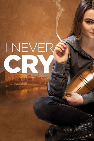 I Never Cry's poster