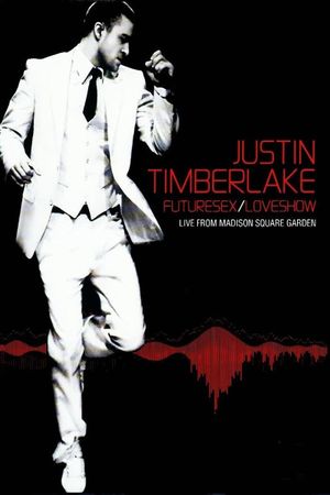 Justin Timberlake: FutureSex/LoveShow's poster