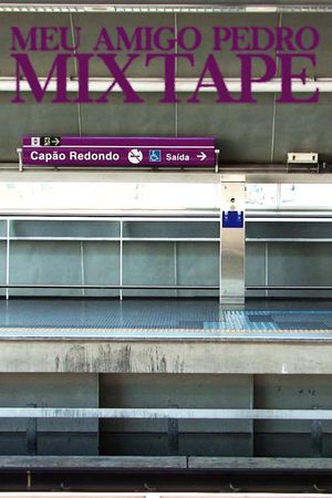 Meu Amigo Pedro Mixtape's poster