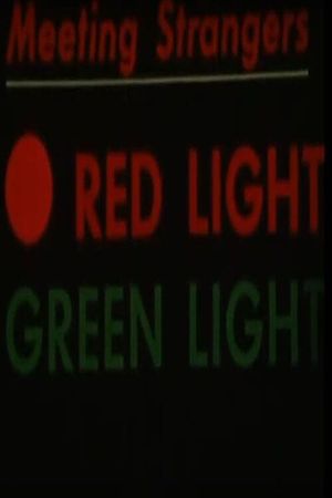 Red Light, Green Light: Meeting Strangers's poster