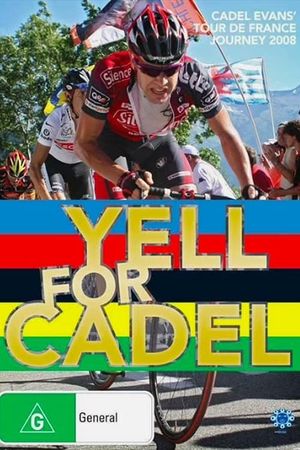 Yell for Cadel: Backstage at the Tour de France's poster image