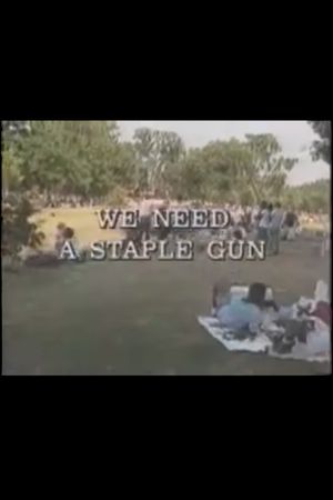 We Need a Staple Gun's poster image