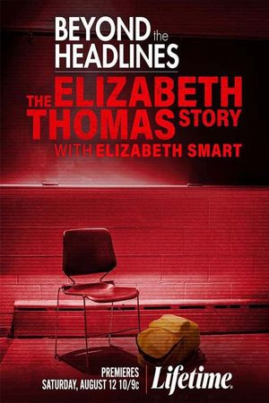 Beyond the Headlines: The Elizabeth Thomas Story with Elizabeth Smart's poster image