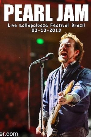 Pearl Jam: Lollapalooza Brazil 2013's poster image