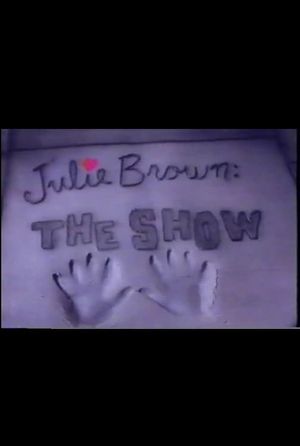 Julie Brown: The Show's poster