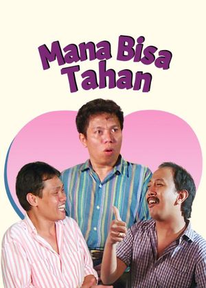 Mana Bisa Tahan's poster
