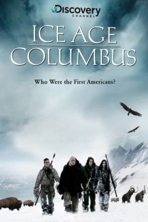 Ice Age Columbus: Who Were the First Americans?'s poster image