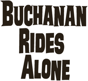 Buchanan Rides Alone's poster