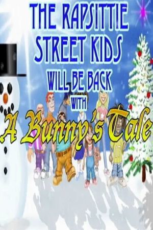 Rapsittie Street Kids: A Bunny's Tale's poster