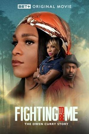Fighting to Be Me: The Dwen Curry Story's poster