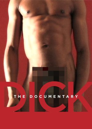 Dick: The Documentary's poster