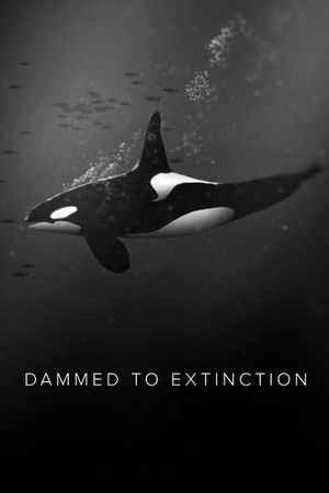 Dammed to Extinction's poster