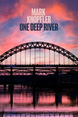 Mark Knopfler - One Deep River's poster