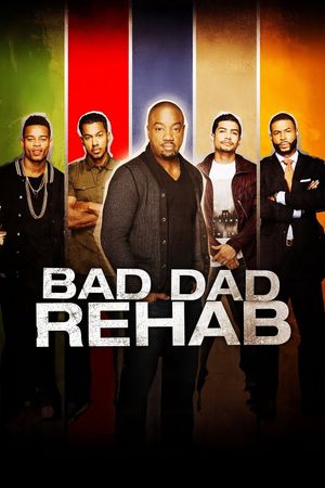 Bad Dad Rehab's poster