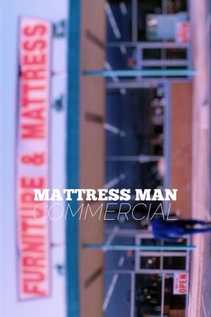 Mattress Man Commercial's poster