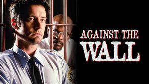 Against the Wall's poster
