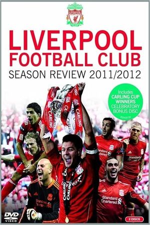 Liverpool F.C. - Official Season Reveiw - 2011/12's poster
