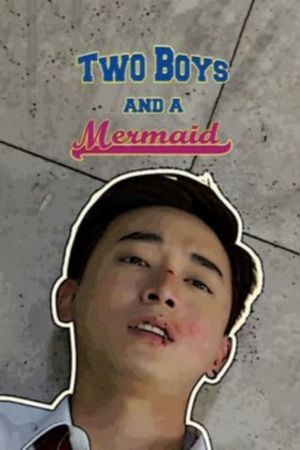 Two Boys and A Mermaid's poster