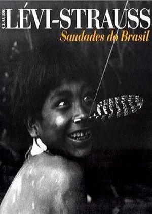 Lévi Strauss - Saudades do Brasil's poster