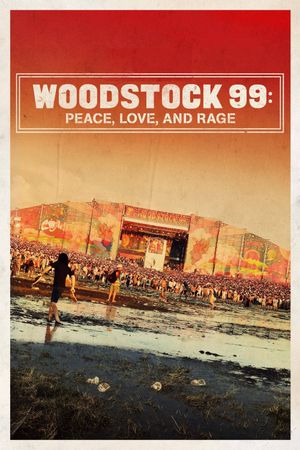Woodstock 99: Peace, Love, and Rage's poster