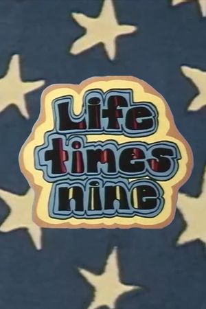 Life Times Nine's poster