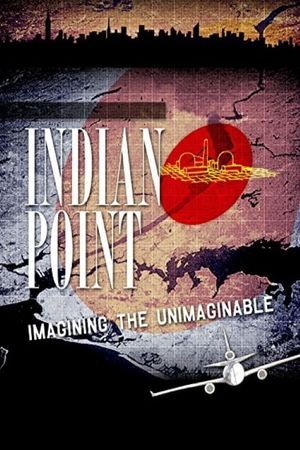Indian Point: Imagining the Unimaginable's poster image