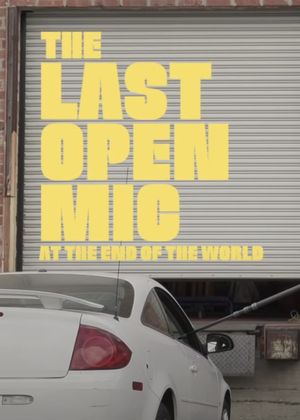 The Last Open Mic At The End of the World's poster