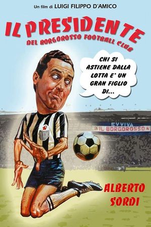 Il presidente del Borgorosso Football Club's poster