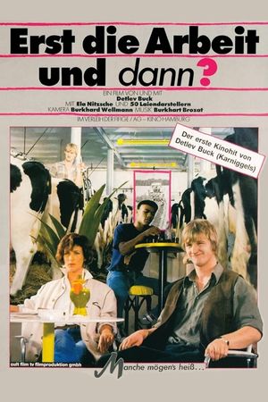 Erst die Arbeit und dann?'s poster