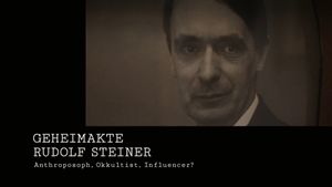 Secret File Rudolf Steiner Anthroposophist, occultist, influencer?'s poster