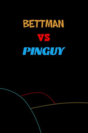 Bettman vs Pinguy's poster