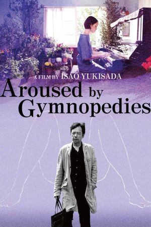 Aroused by Gymnopedies's poster