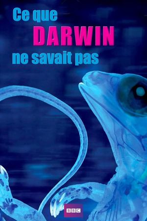 Ce que Darwin ne savait pas encore's poster