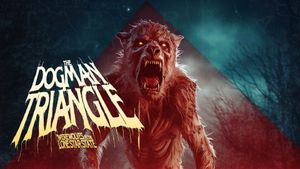 The Dogman Triangle: Werewolves in the Lone Star State's poster