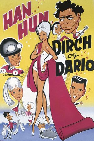 Han, Hun, Dirch og Dario's poster