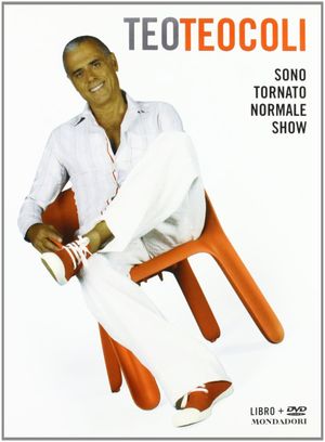 Teo Teocoli - Sono tornato normale show's poster