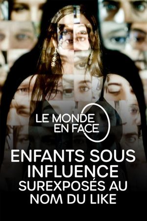 Le monde en face - Enfants sous influence : surexposés au nom du like's poster