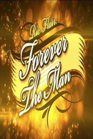 Ric Flair: Forever the Man's poster