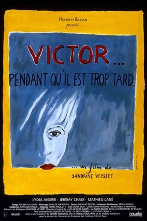 Victor... pendant qu'il est trop tard's poster
