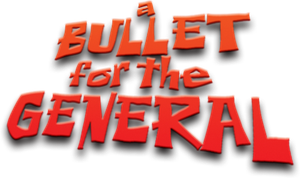 A Bullet for the General's poster