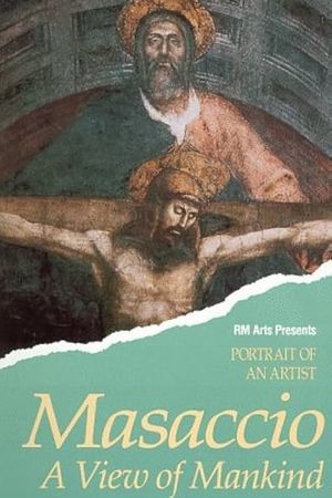 Masaccio: A View of Mankind's poster