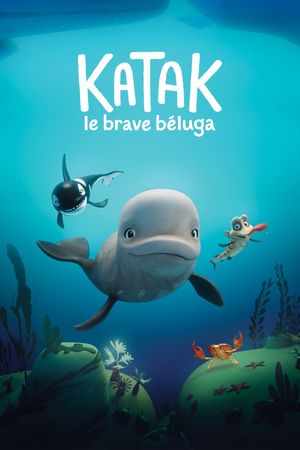 Katak: The Brave Beluga's poster