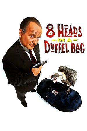 8 Heads in a Duffel Bag's poster