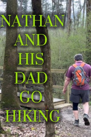 Nathan And His Dad Go Hiking's poster