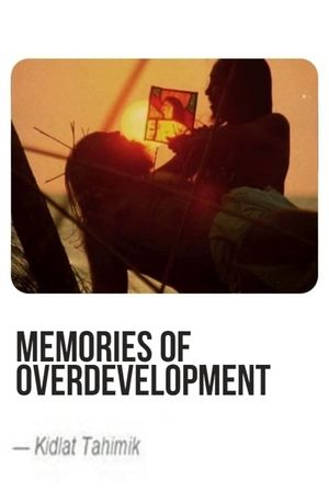Memories of Overdevelopment's poster